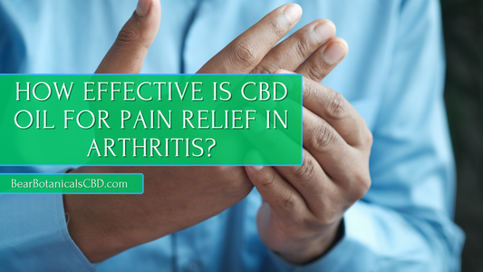 How effective is CBD oil for pain relief in arthritis?